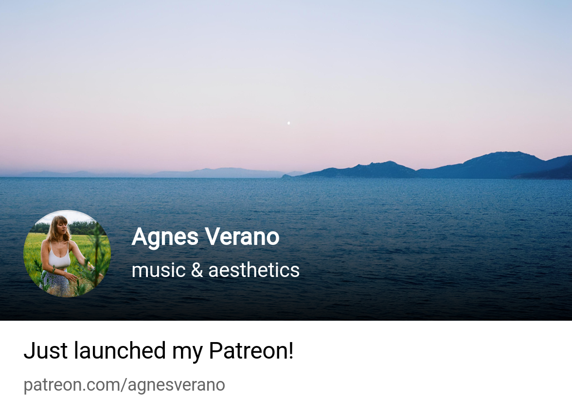 Agnes Verano | music & aesthetics | Patreon