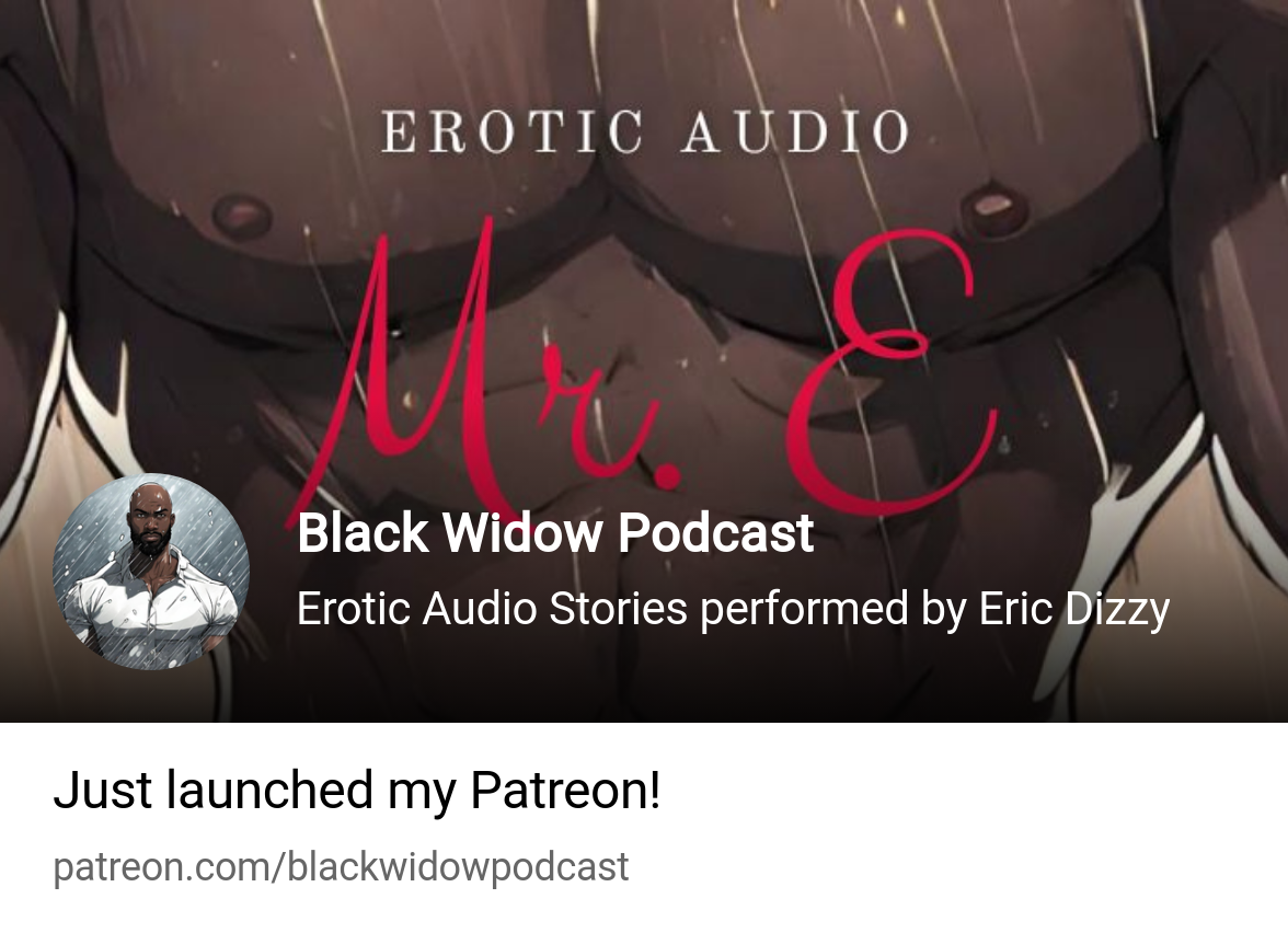 Black Widow Podcast | Erotic Audio Stories performed by Eric Dizzy | Patreon