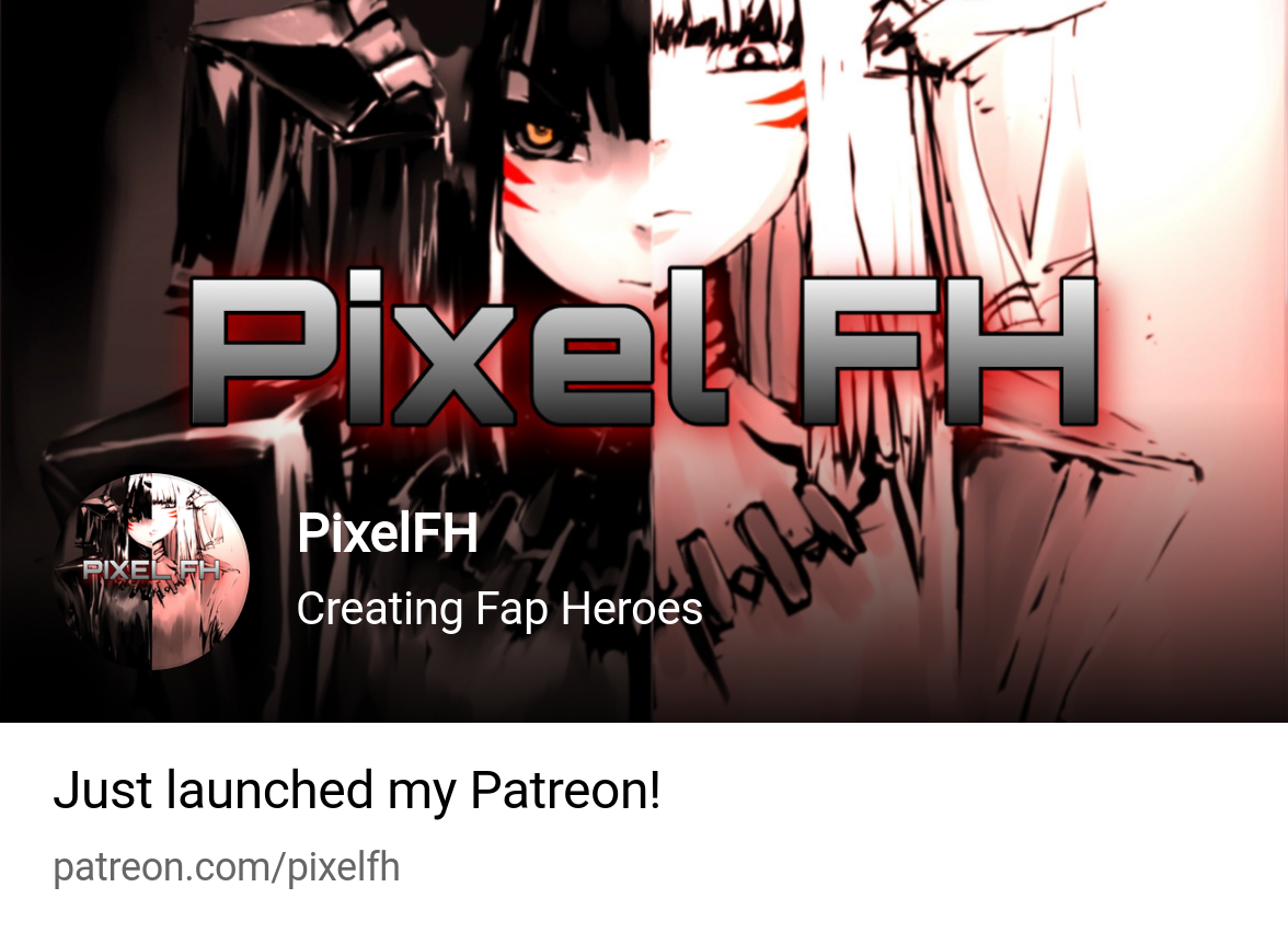 PixelFH | Creating Fap Heroes | Patreon