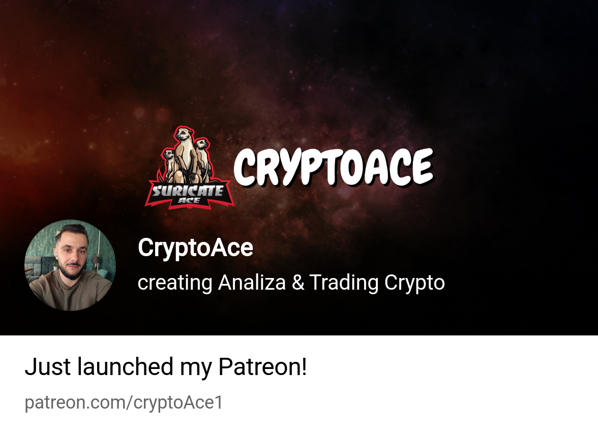 CryptoAce | creating Analiza & Trading Crypto | Patreon