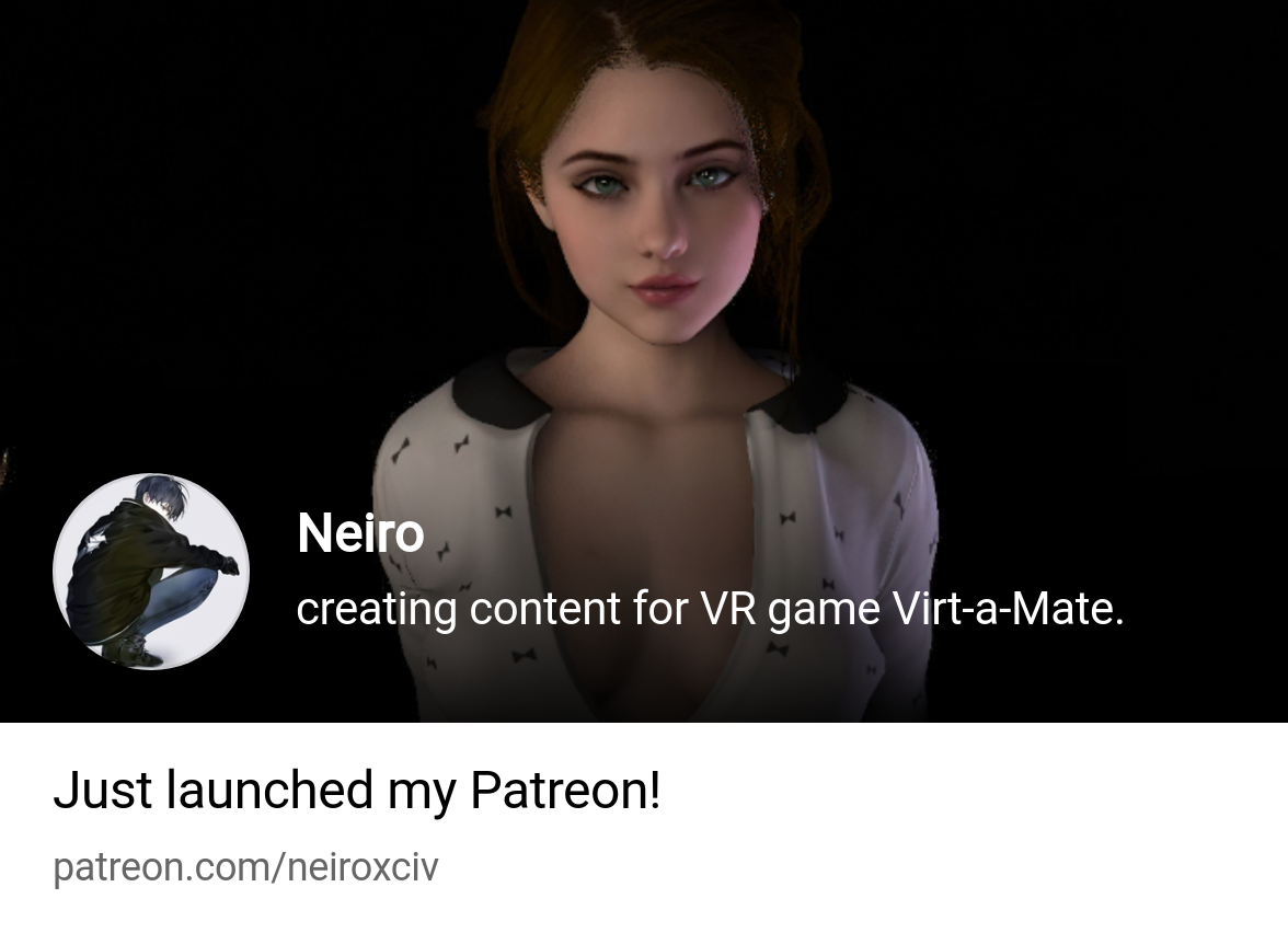 Neiro | creating content for VR game Virt-a-Mate. | Patreon