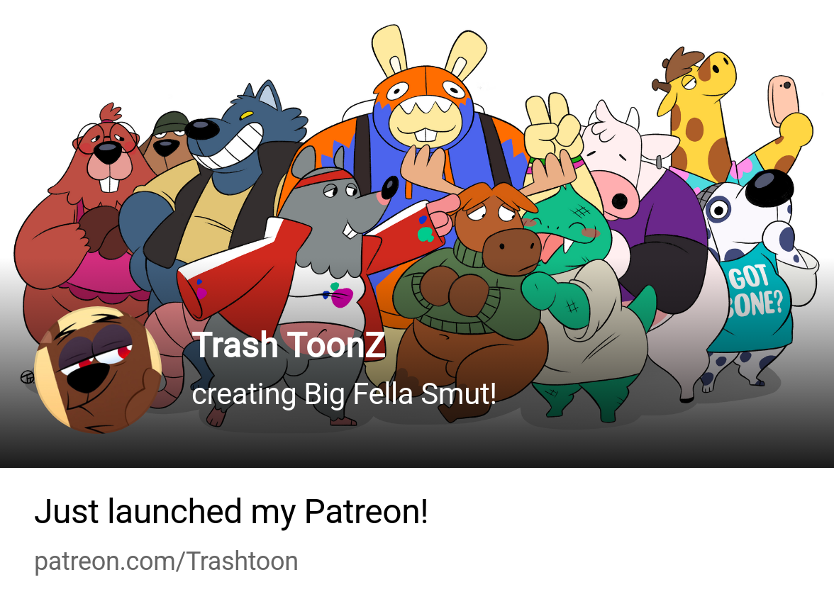 Trash ToonZ | creating BIG BOI PORN | Patreon