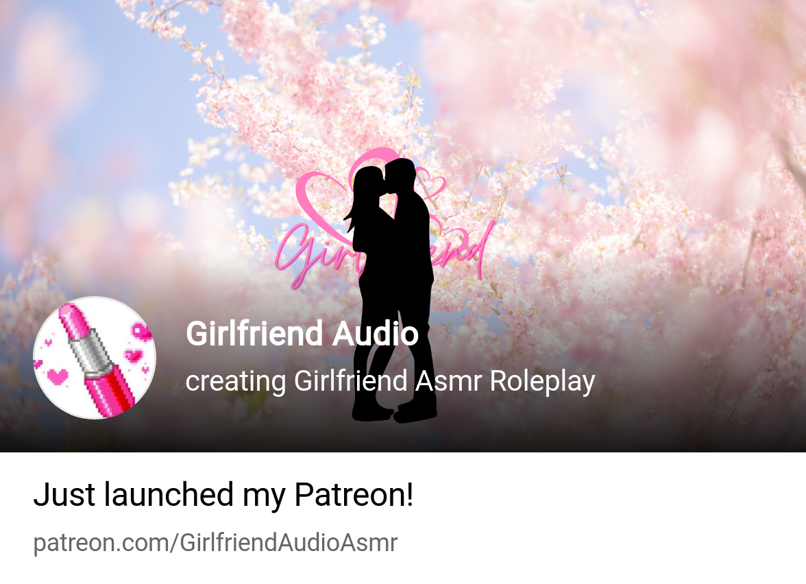 Girlfriend Audio | creating Girlfriend Asmr Roleplay | Patreon