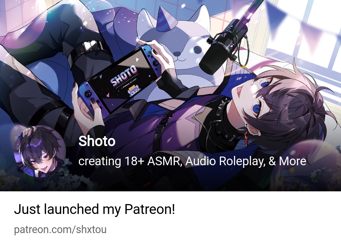 Shoto | creating 18+ ASMR, Audio Roleplay, & More | Patreon