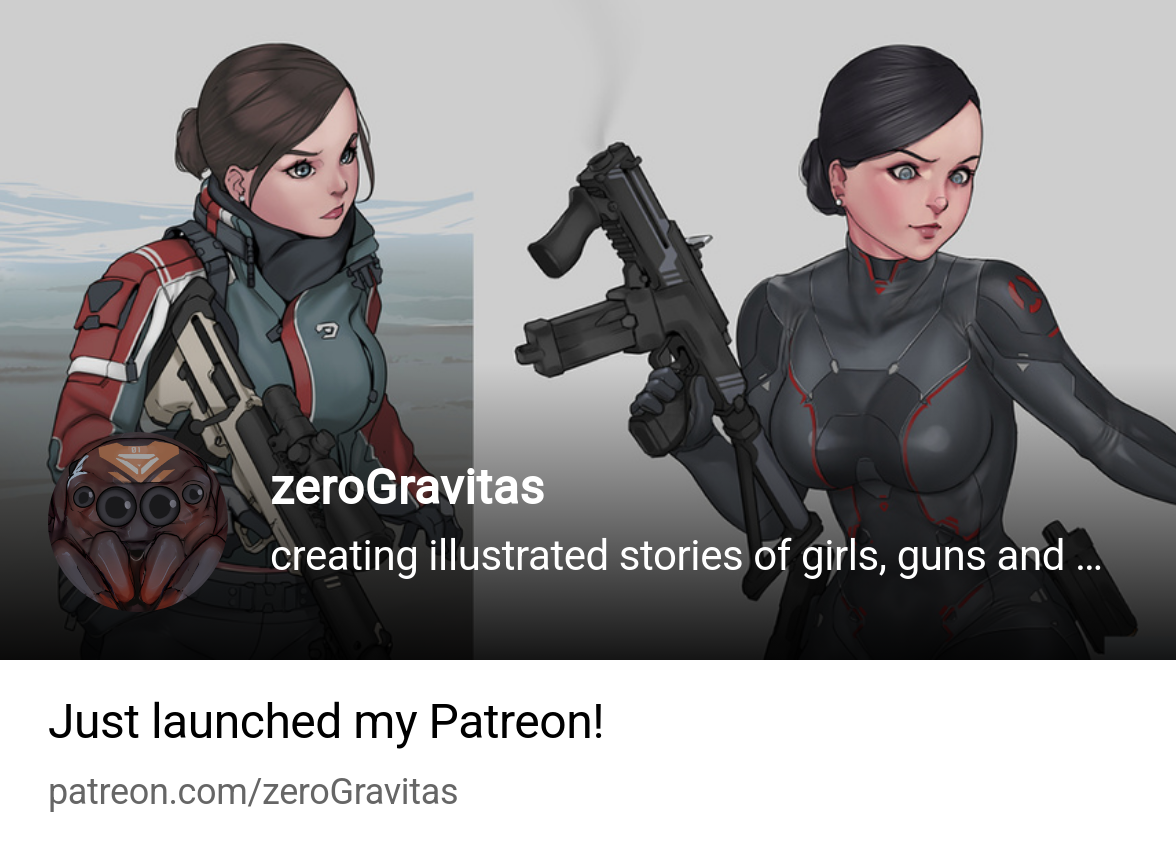 zeroGravitas | creating illustrated stories of girls, guns and monsters |  Patreon