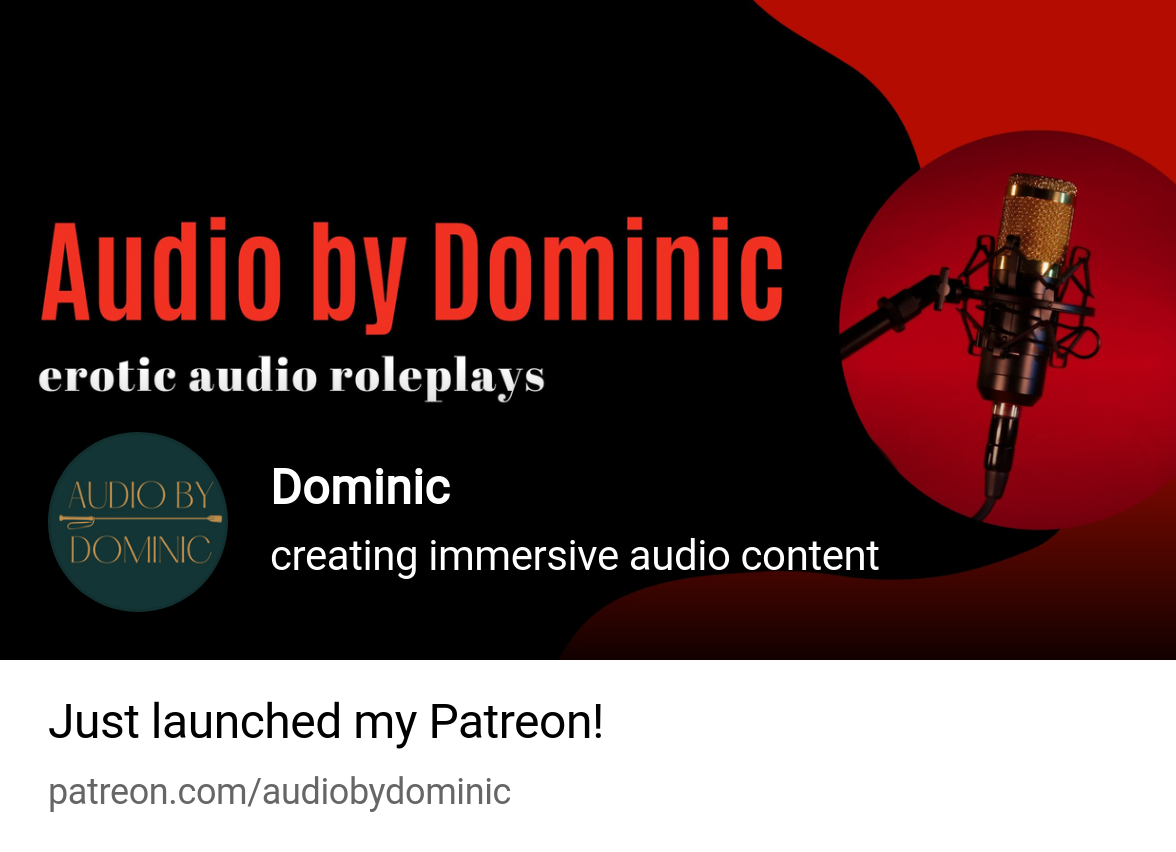 Dominic | creating erotic audio content | Patreon