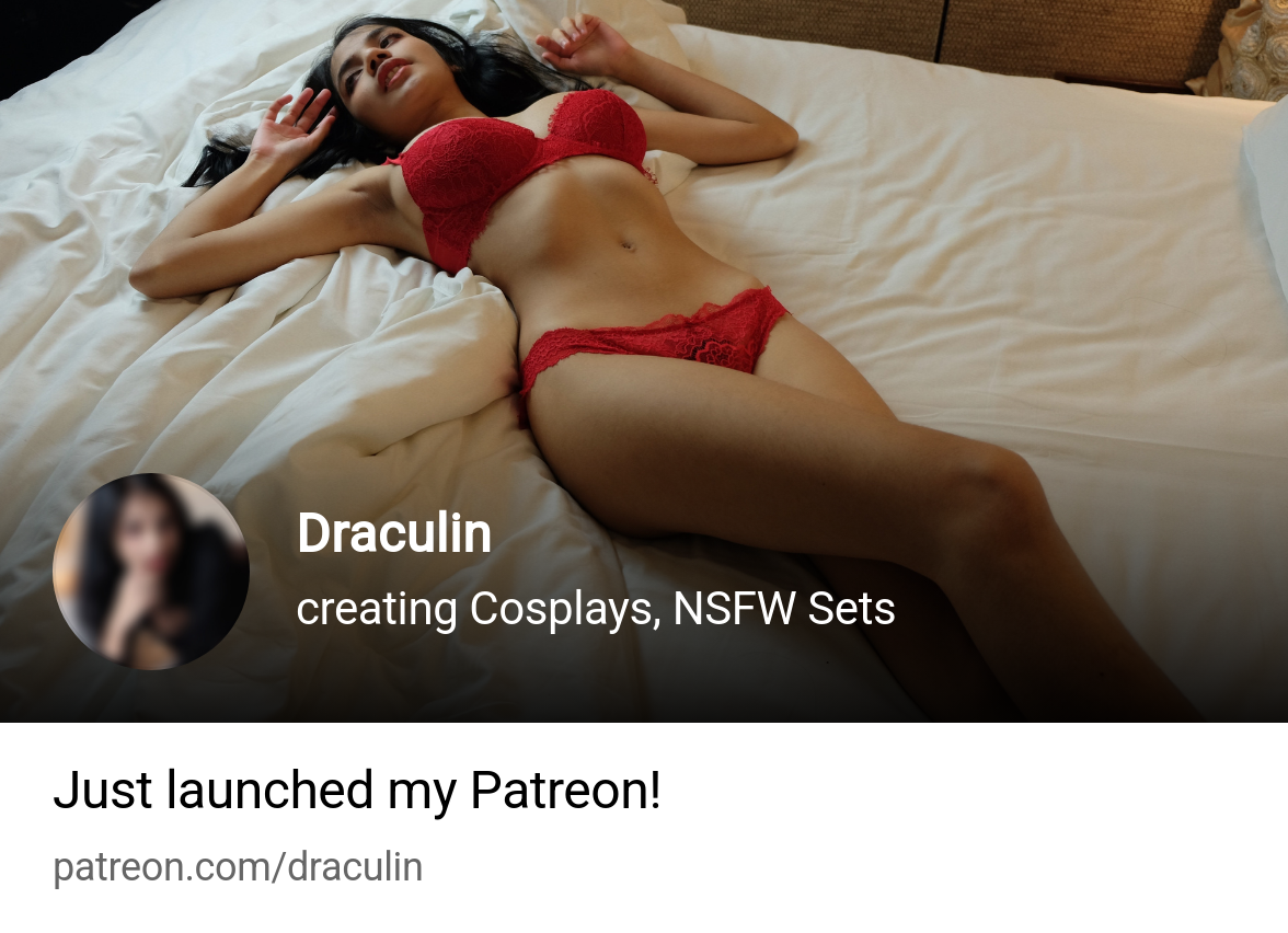 Draculin | creating Cosplays, NSFW Sets | Patreon