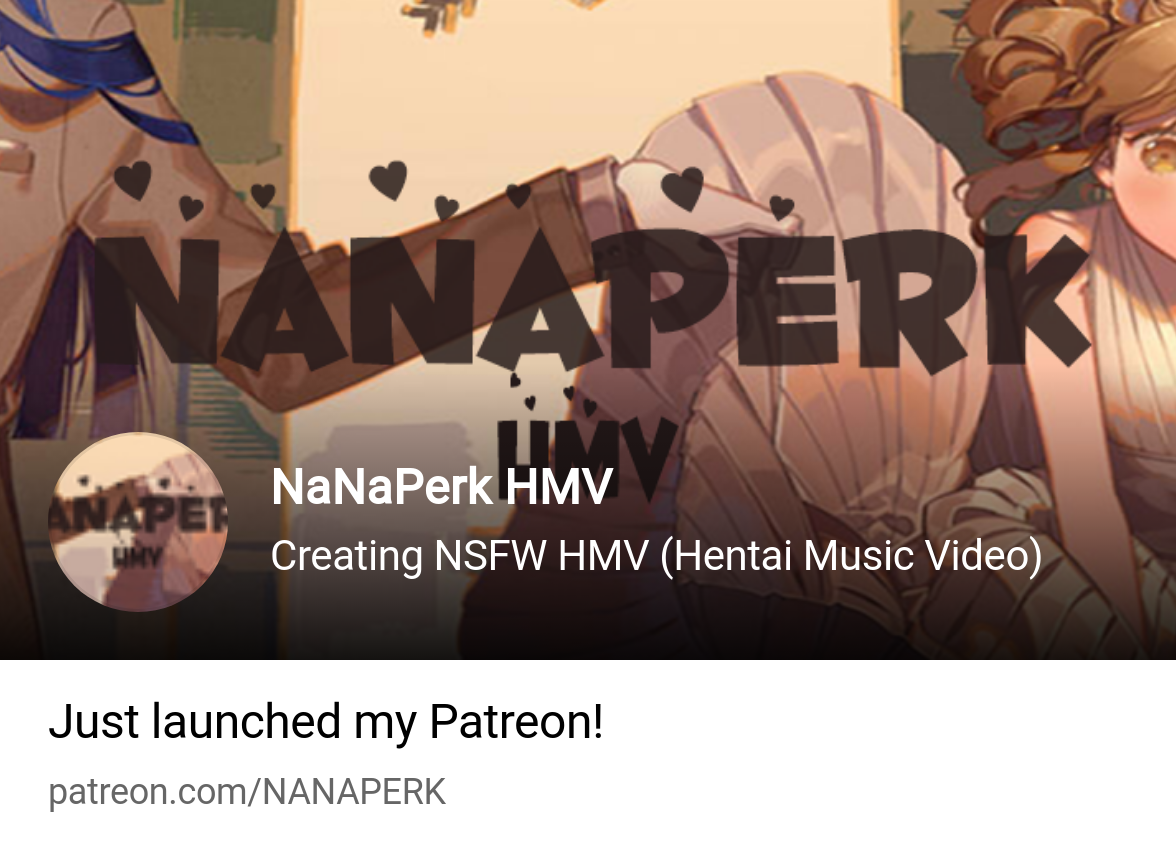 NaNaPerk HMV | Creating NSFW HMV (Hentai Music Video) | Patreon