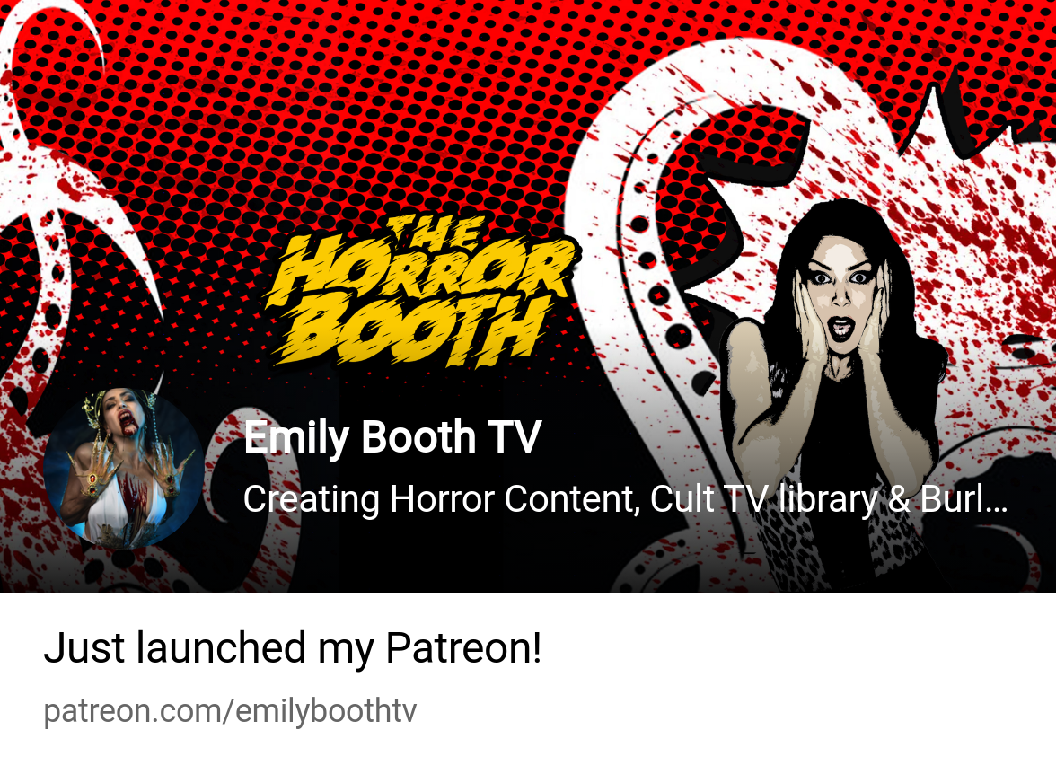 Emily Booth TV | Creating Horror Content, Cult TV library & Burlesque Shows  | Patreon