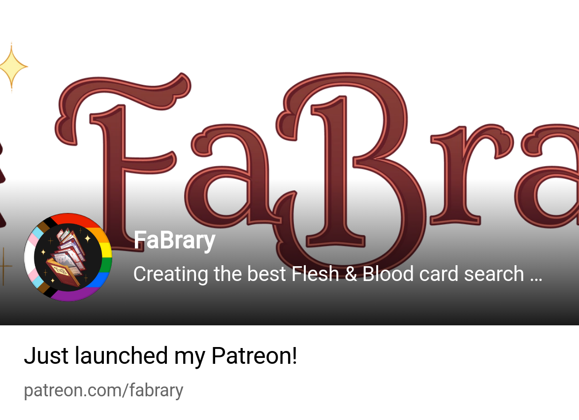 FaBrary | Creating the best Flesh & Blood card search & deck builder tools  | Patreon