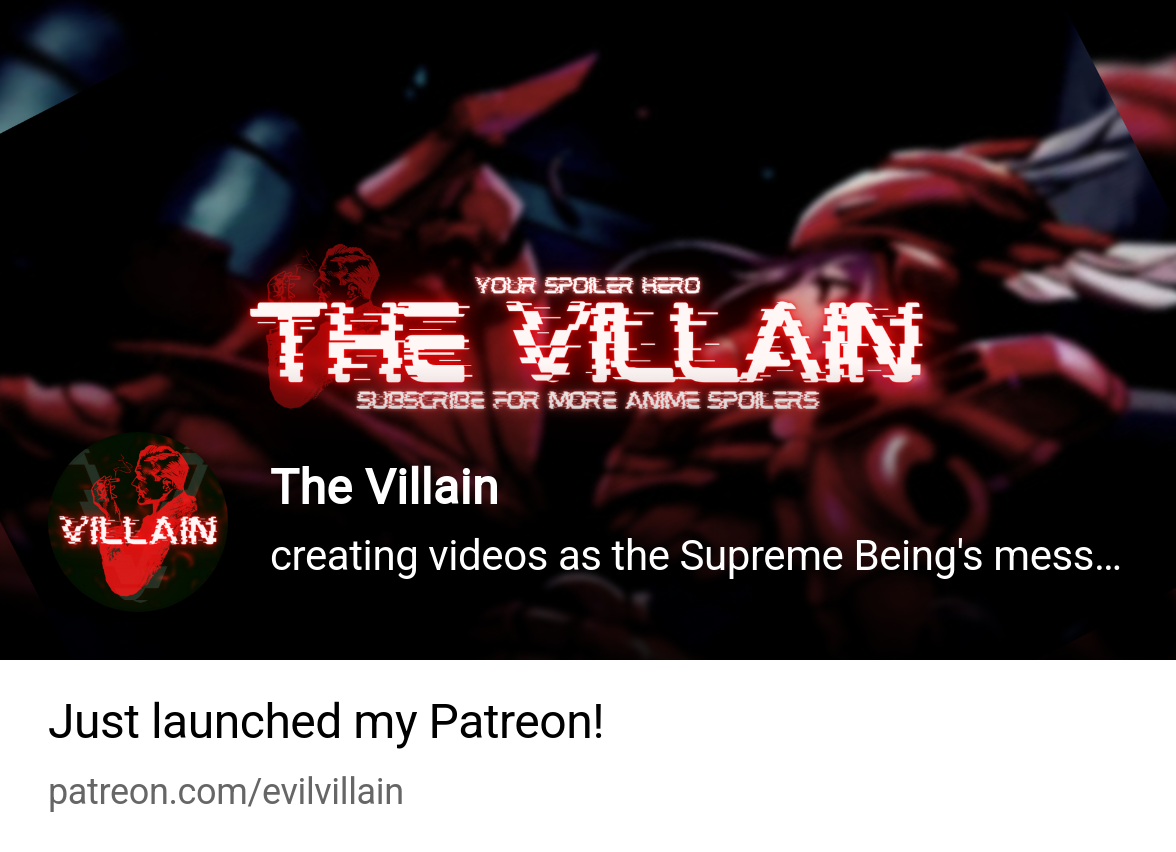 The Villain | creating videos as the Supreme Being's messenger | Patreon