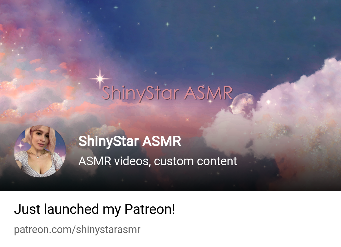 ShinyStar ASMR | ASMR videos, custom content | Patreon