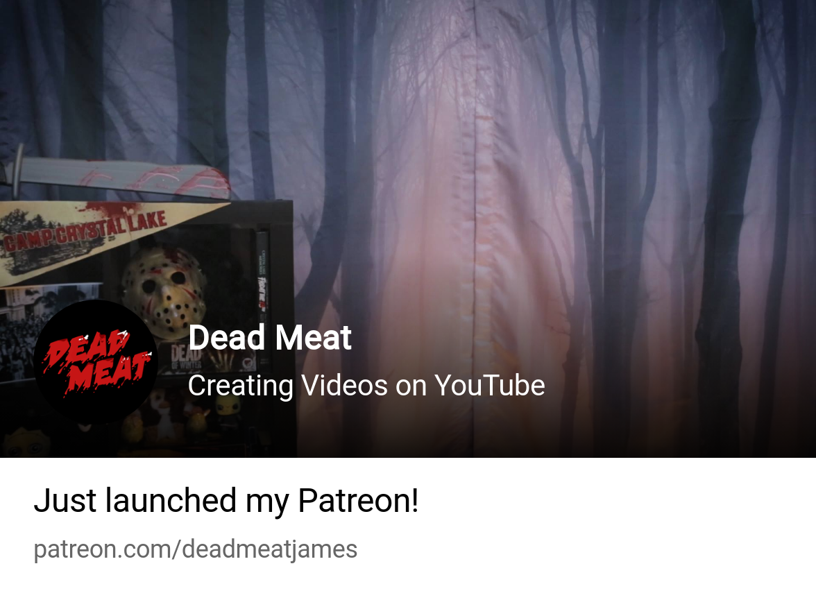 Dead Meat | Creating Videos on YouTube | Patreon