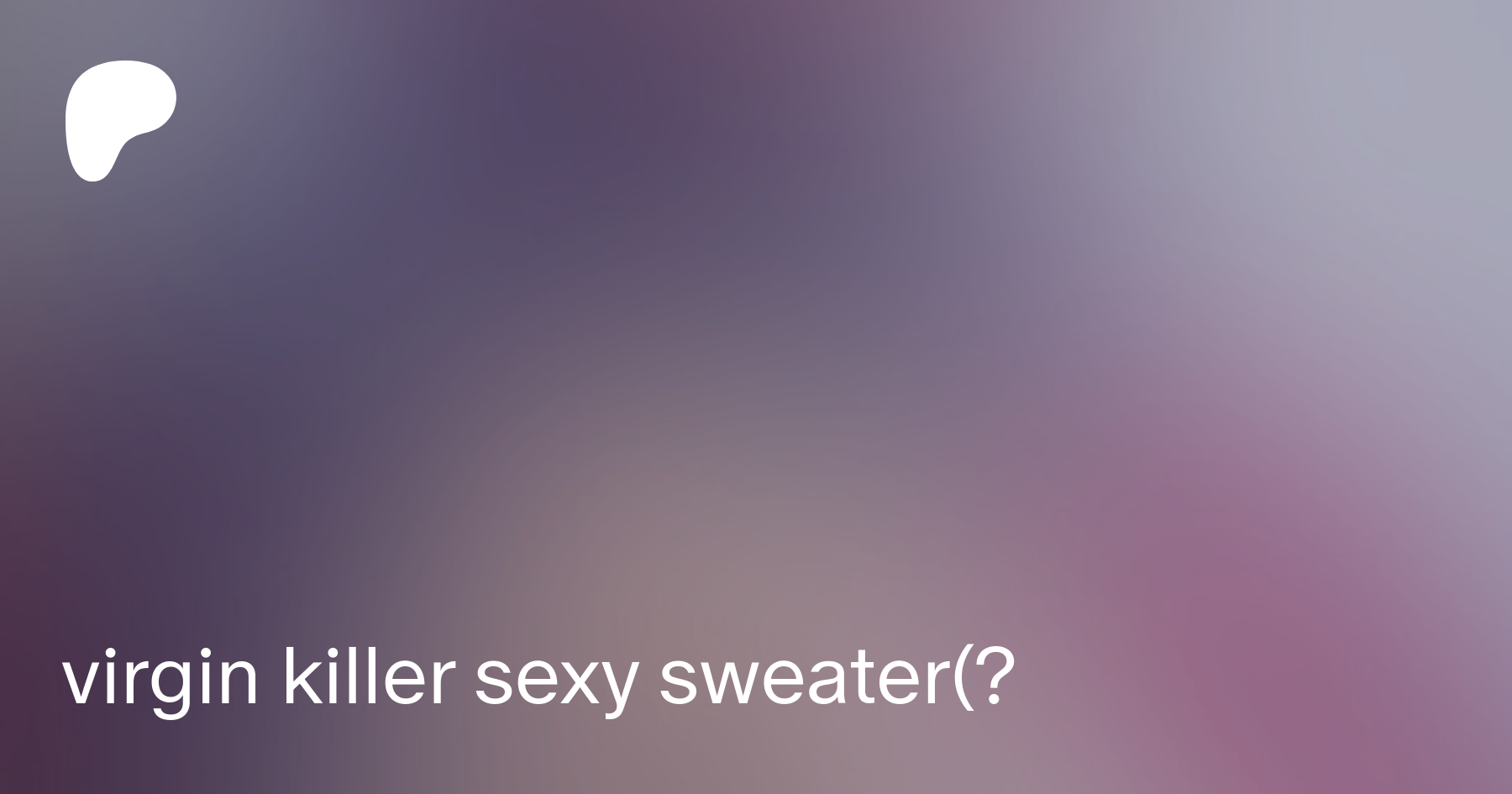 virgin killer sexy sweater(? | Patreon