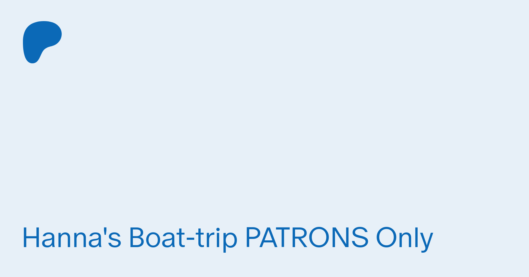 Hanna S Boat Trip Patrons Only Gds On Patreon