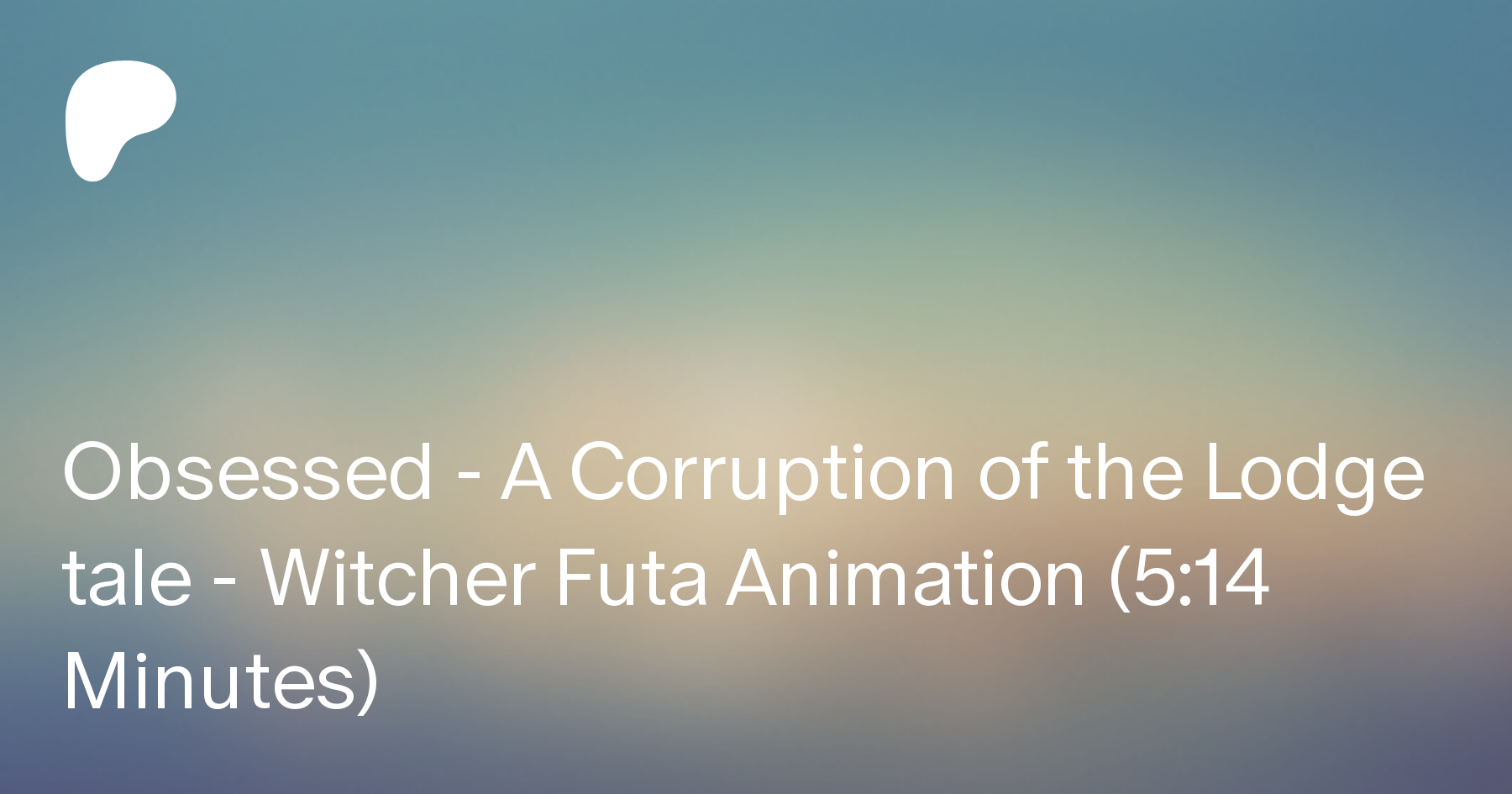 Obsessed - A Corruption of the Lodge tale - Witcher Futa Animation (5:14 Mi...