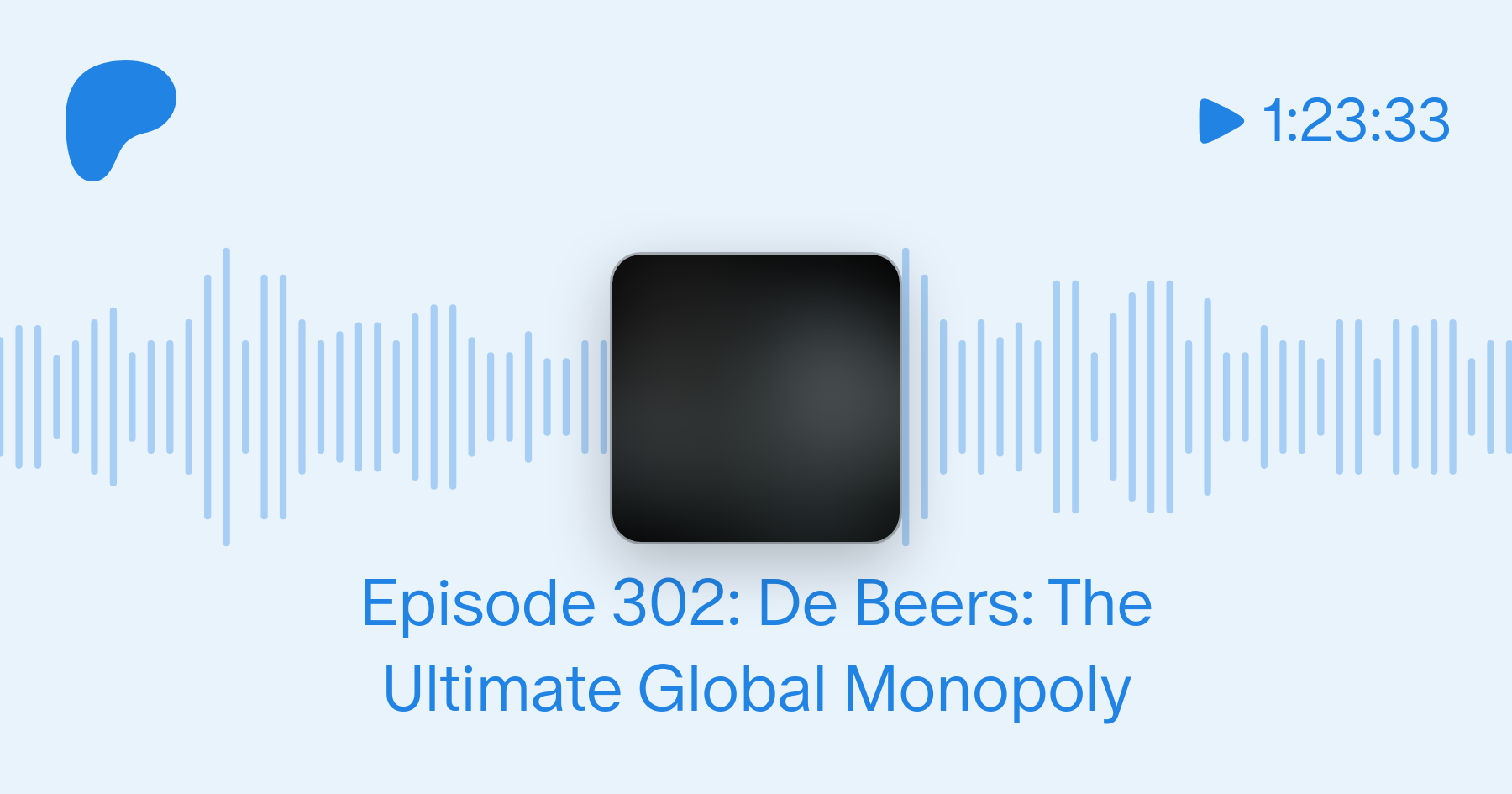 Episode 302: De Beers: The Ultimate Global Monopoly - Sofa King