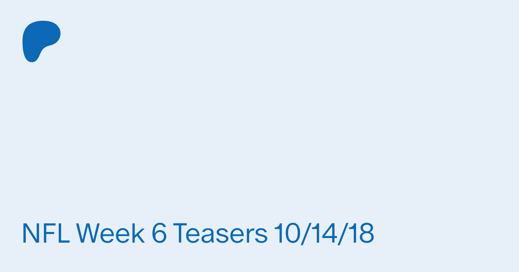 NFL Week 6 Teasers 10/14/18