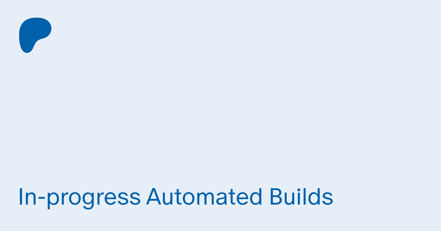 In-progress Automated Builds | Patreon