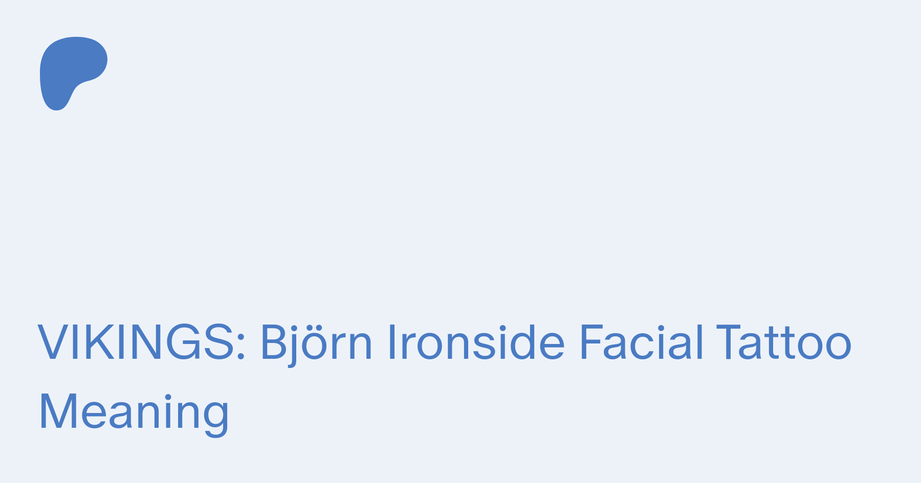 VIKINGS: Björn Ironside Facial Tattoo Meaning