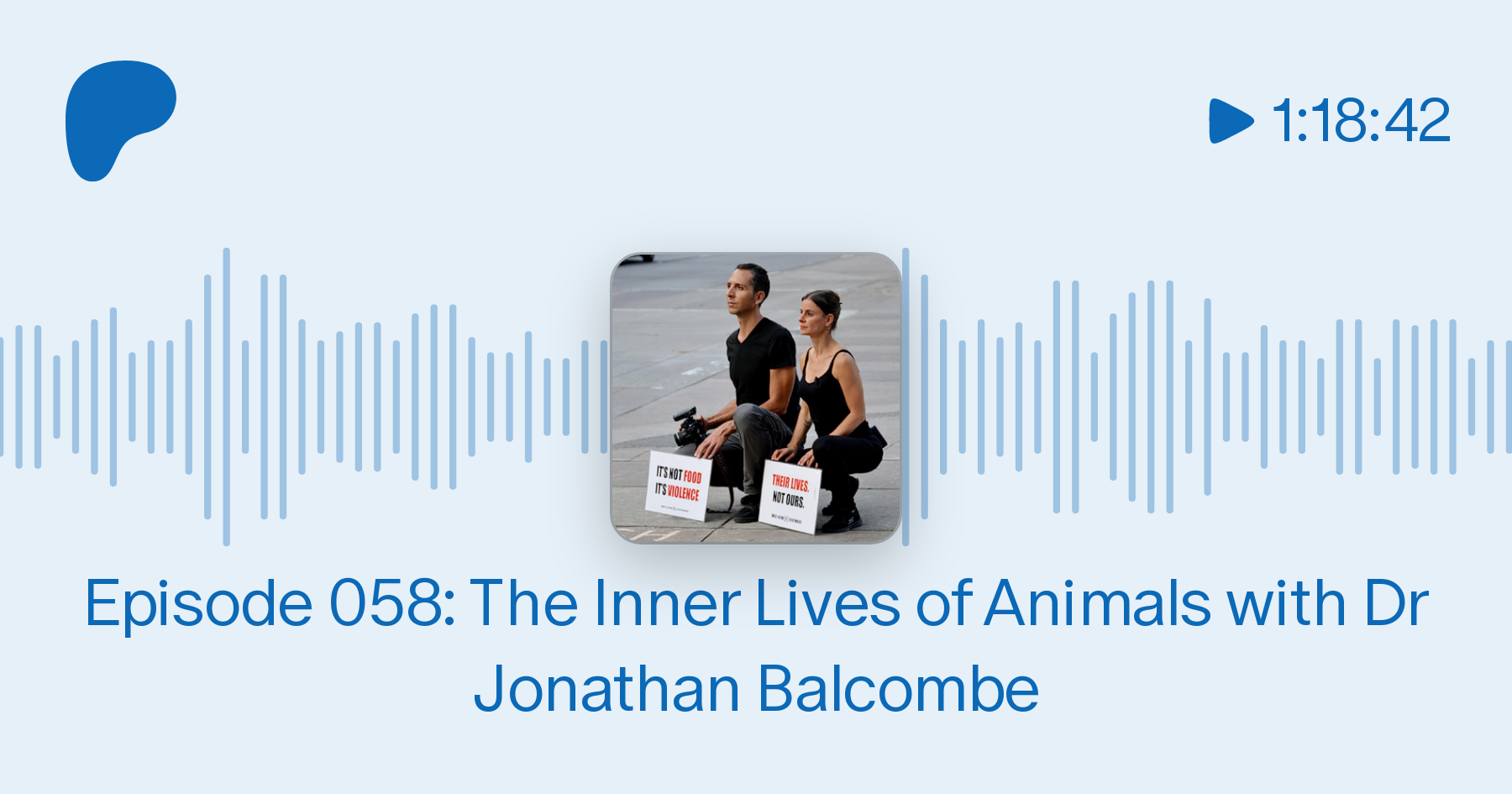 Episode 058: The Inner Lives of Animals with Dr Jonathan Balcombe | That  Vegan Couple on Patreon