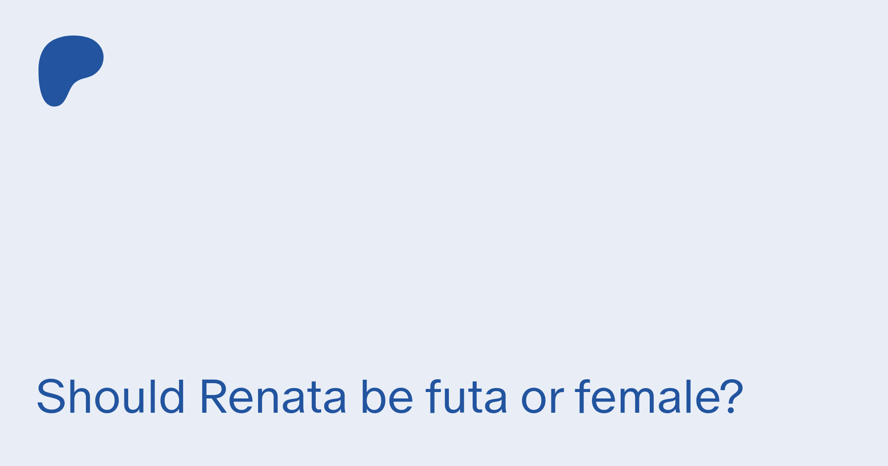 Should Renata be futa or female? | Patreon