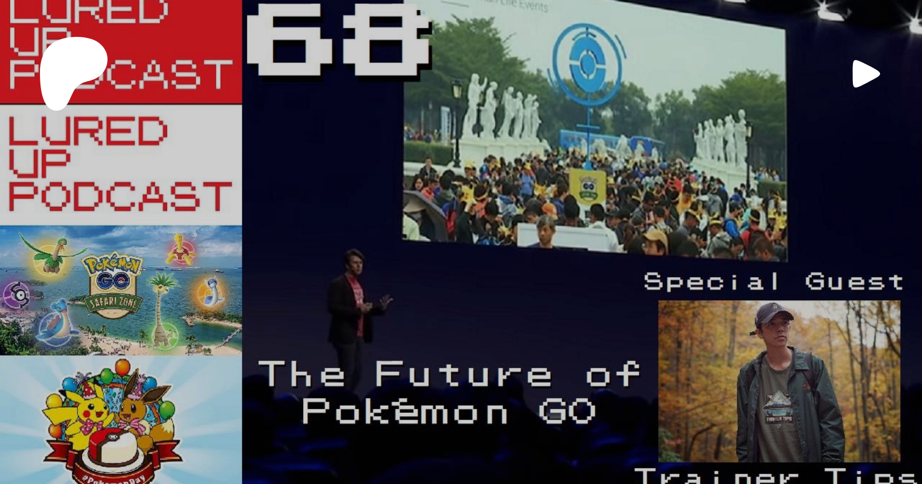 Lured Up Podcast 68 - The Future of Pokémon GO with TRAINER TIPS