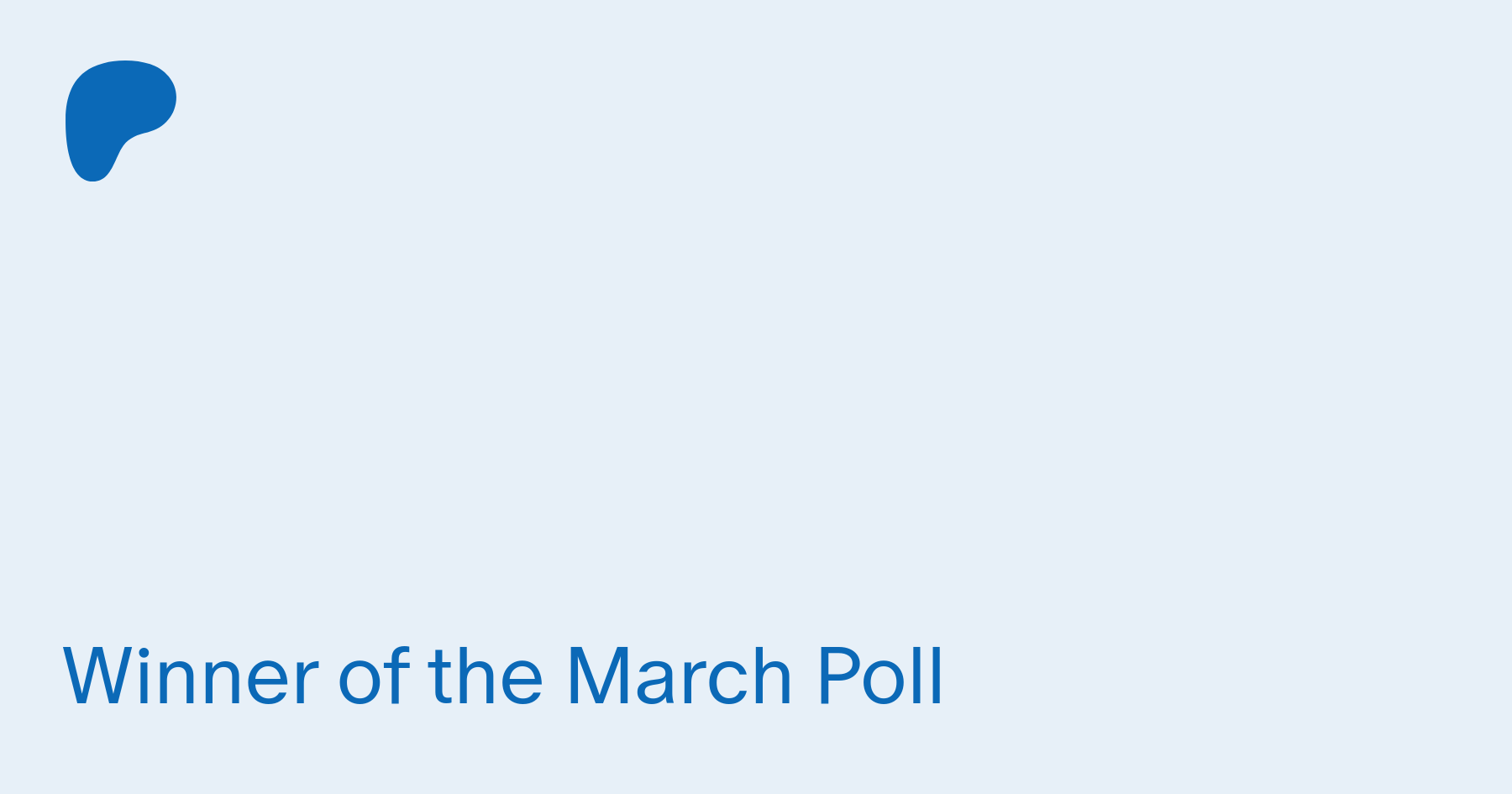 Winner of the March Poll | Patreon