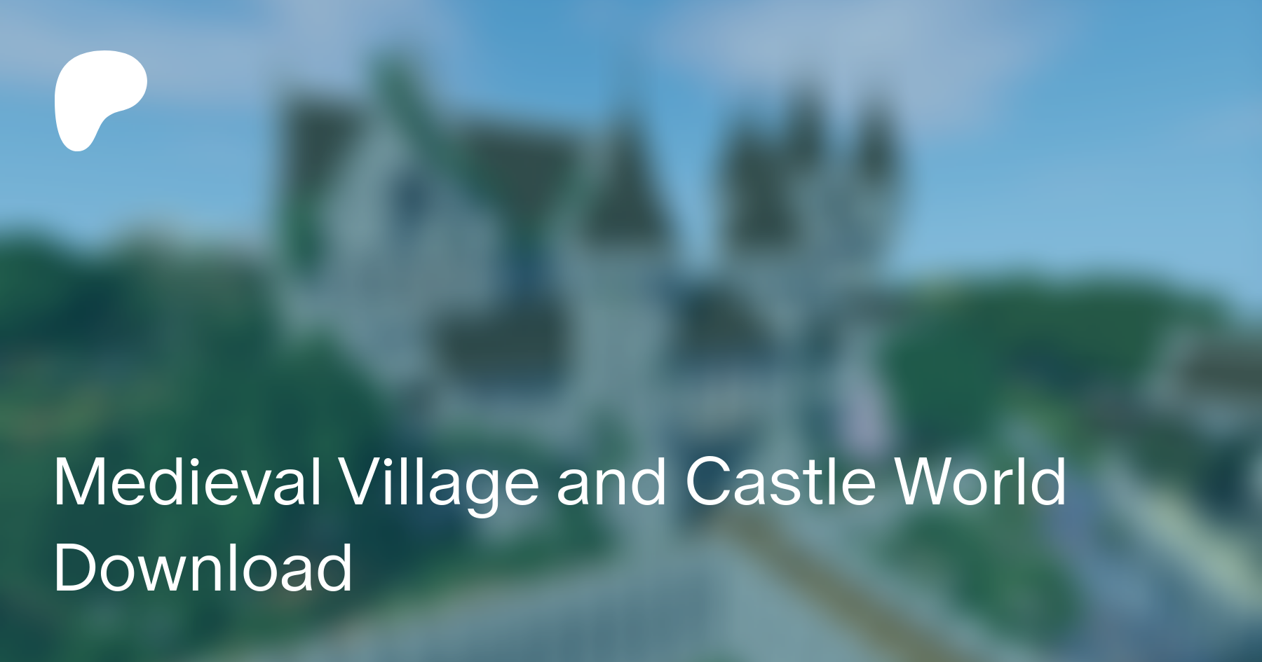 Minecraft Medieval Village With Castle World Download – BlueNerd