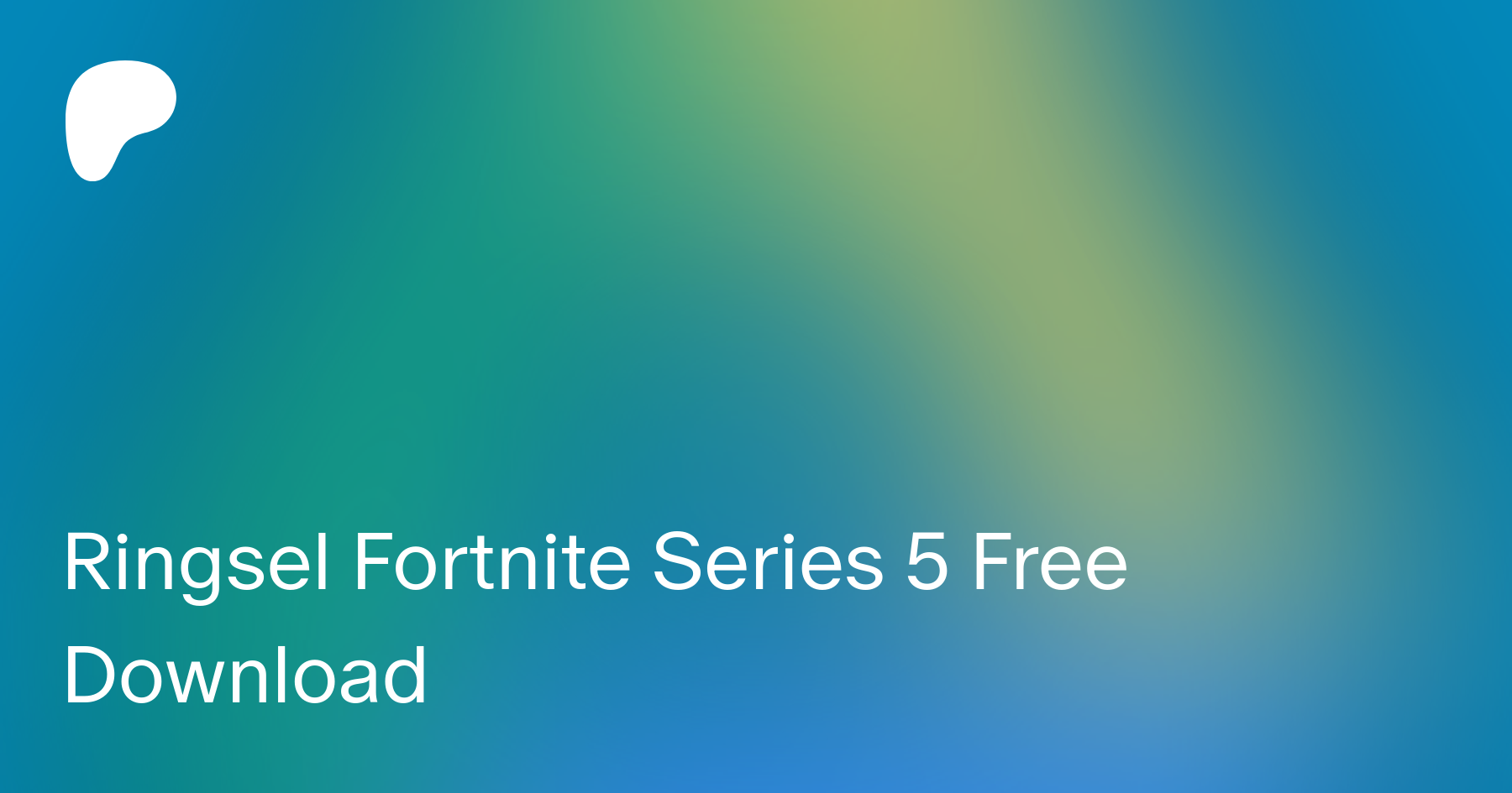 Ringsel Fortnite Series 5 Free Download | Patreon