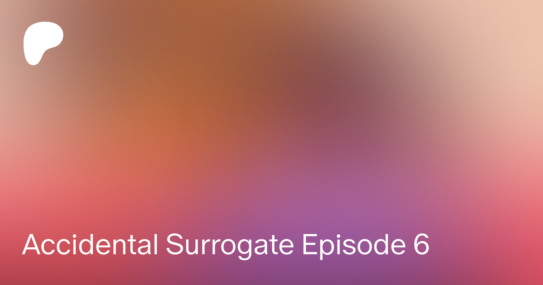 Accidental Surrogate Episode 6 | Patreon