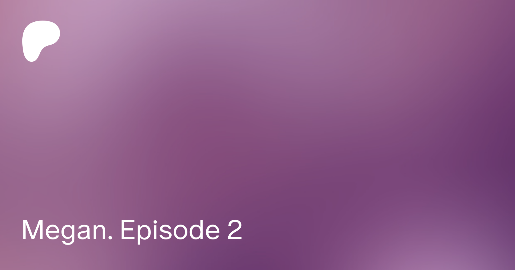 Megan. Episode 2 | Patreon