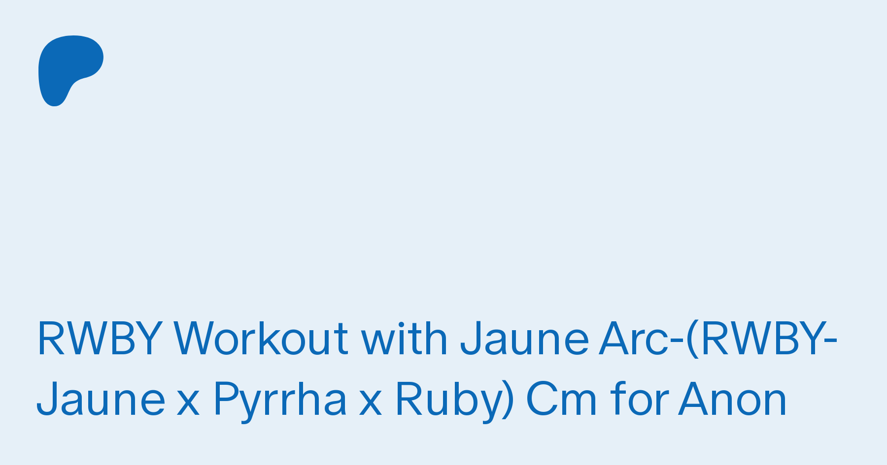 RWBY Workout with Jaune Arc-(RWBY- Jaune x Pyrrha x Ruby) Cm for