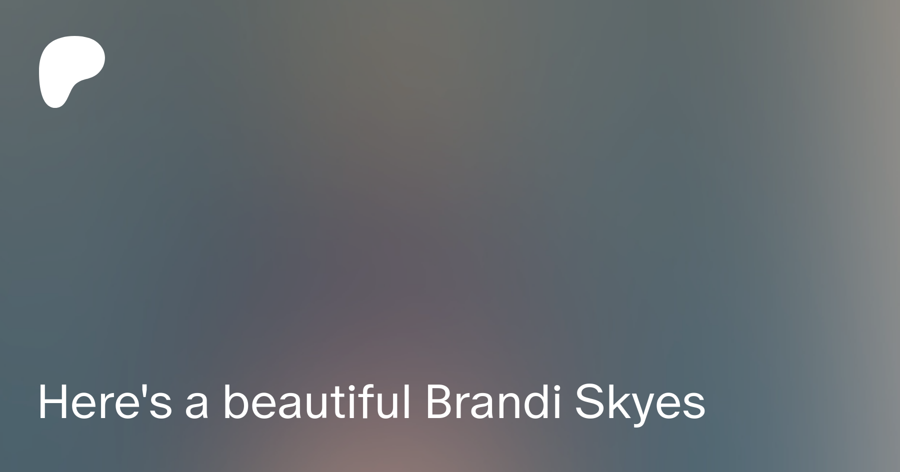 Here's a beautiful Brandi Skyes | Patreon