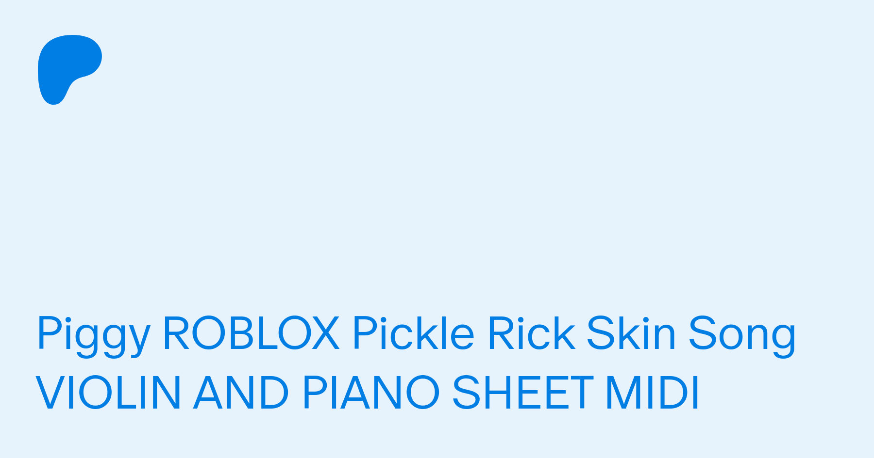 Piggy Roblox Pickle Rick Skin Song Violin And Piano Sheet Midi Musicbyby On Patreon - midi roblox