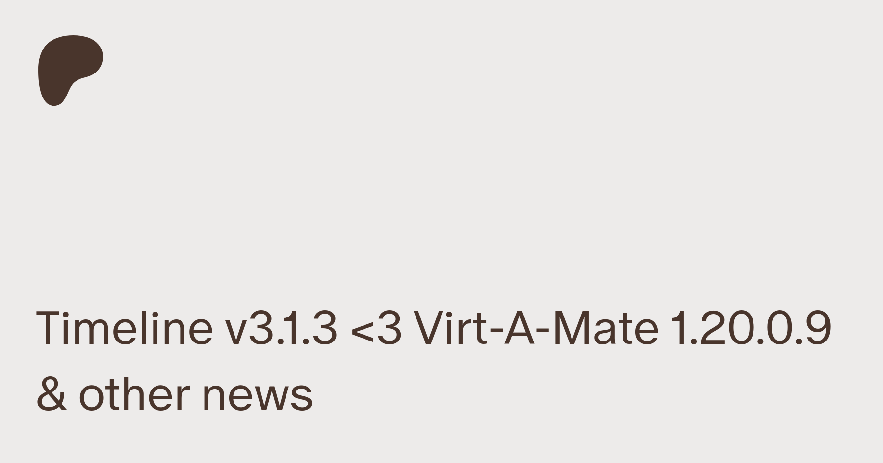 Timeline v3.1.3 <3 Virt-A-Mate 1.20.0.9 & other news | Patreon