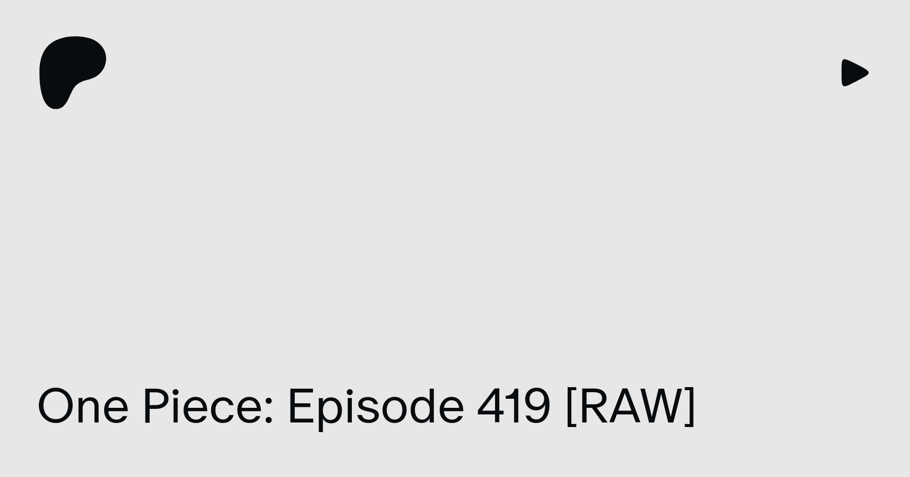 One Piece Episode 419 Raw Double Dragon Broz On Patreon