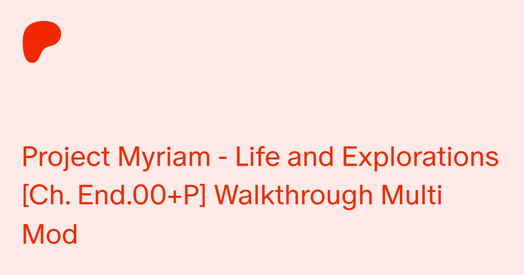 Project Myriam - Life and Explorations [Ch.4.10a p] Walkthrough Multi Mod |  Patreon