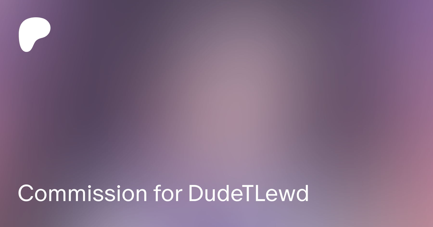 Commission for DudeTLewd | Patreon