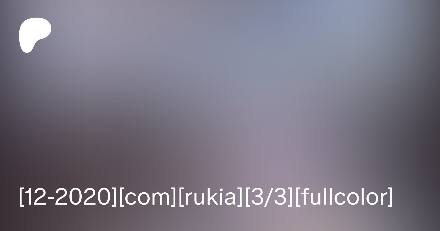 12-2020][com][rukia][33][fullcolor] | Patreon
