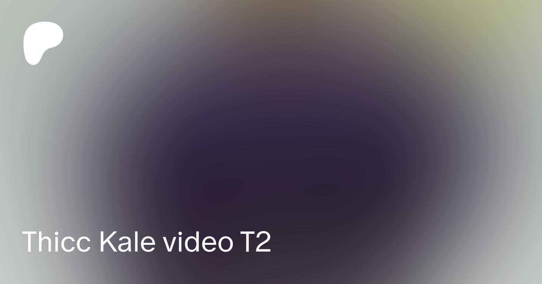 Thicc Kale video T2 | Patreon