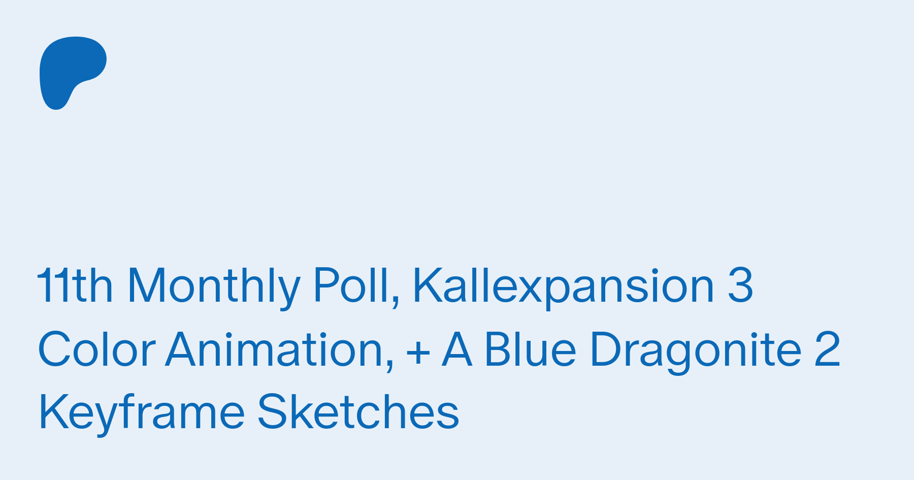 11th Monthly Poll, Kallexpansion 3 Color Animation, + A Blue Dragonite 2  Keyframe Sketches | Patreon