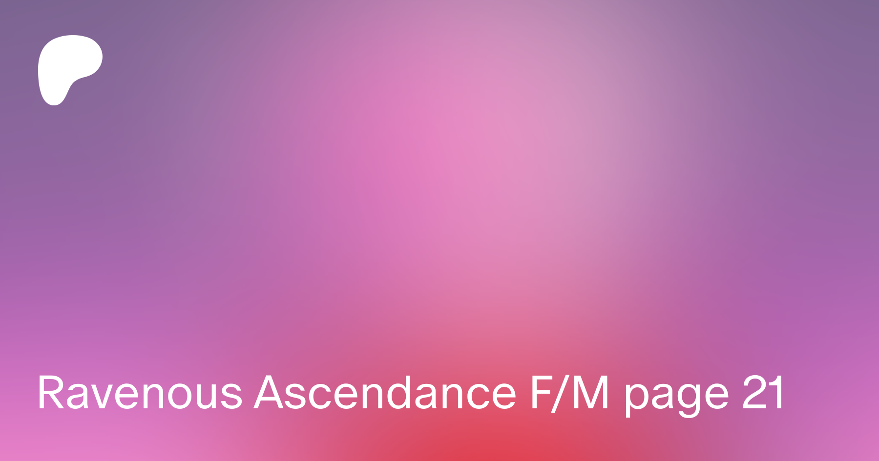 Ravenous Ascendance FM page 21 | Patreon