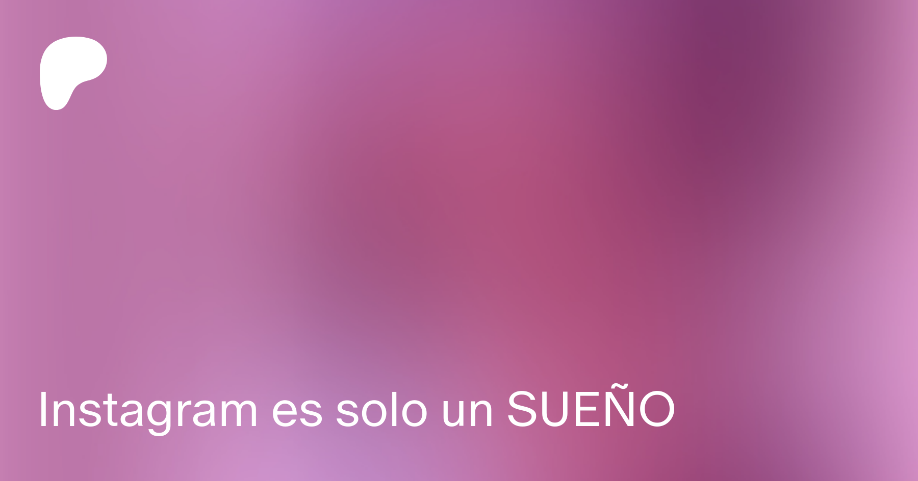 Instagram es solo un SUEÑO | Patreon