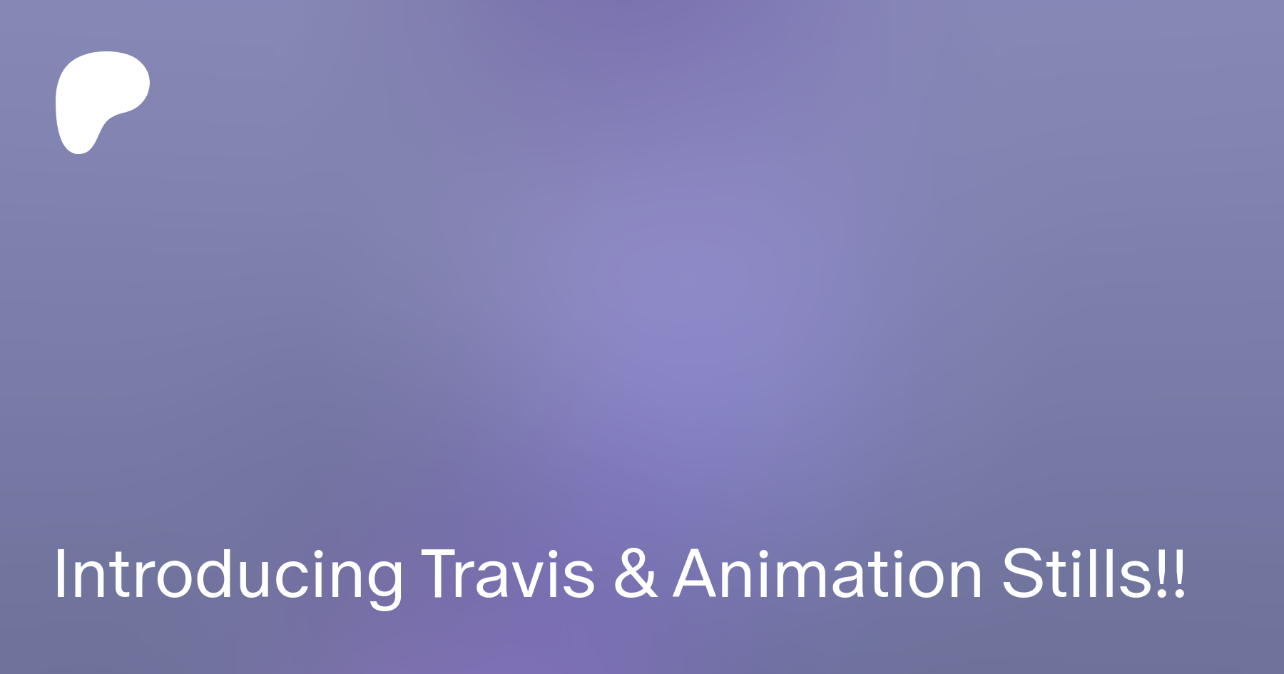 Introducing Travis & Animation Stills!! | Patreon