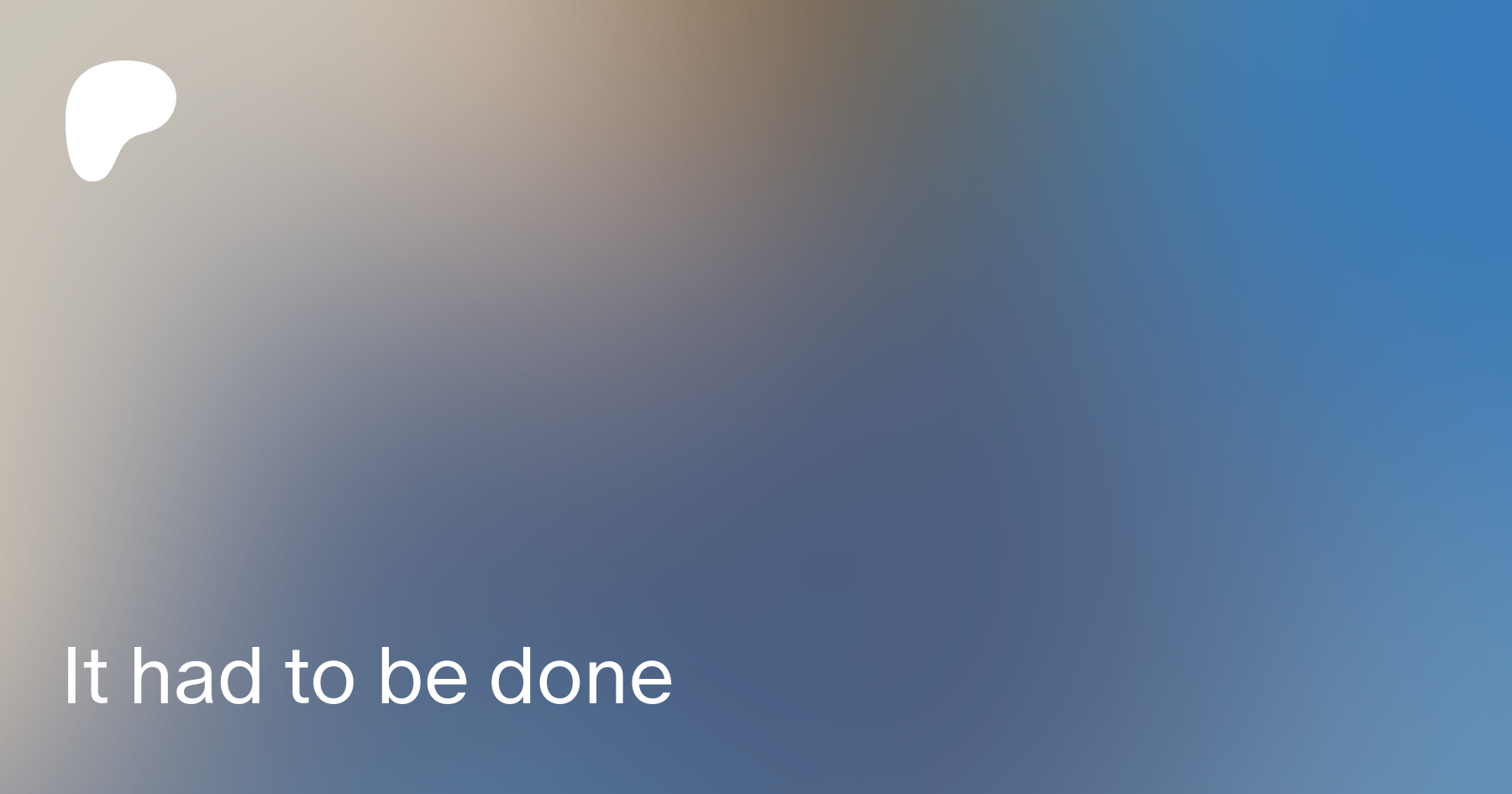 It had to be done | Patreon