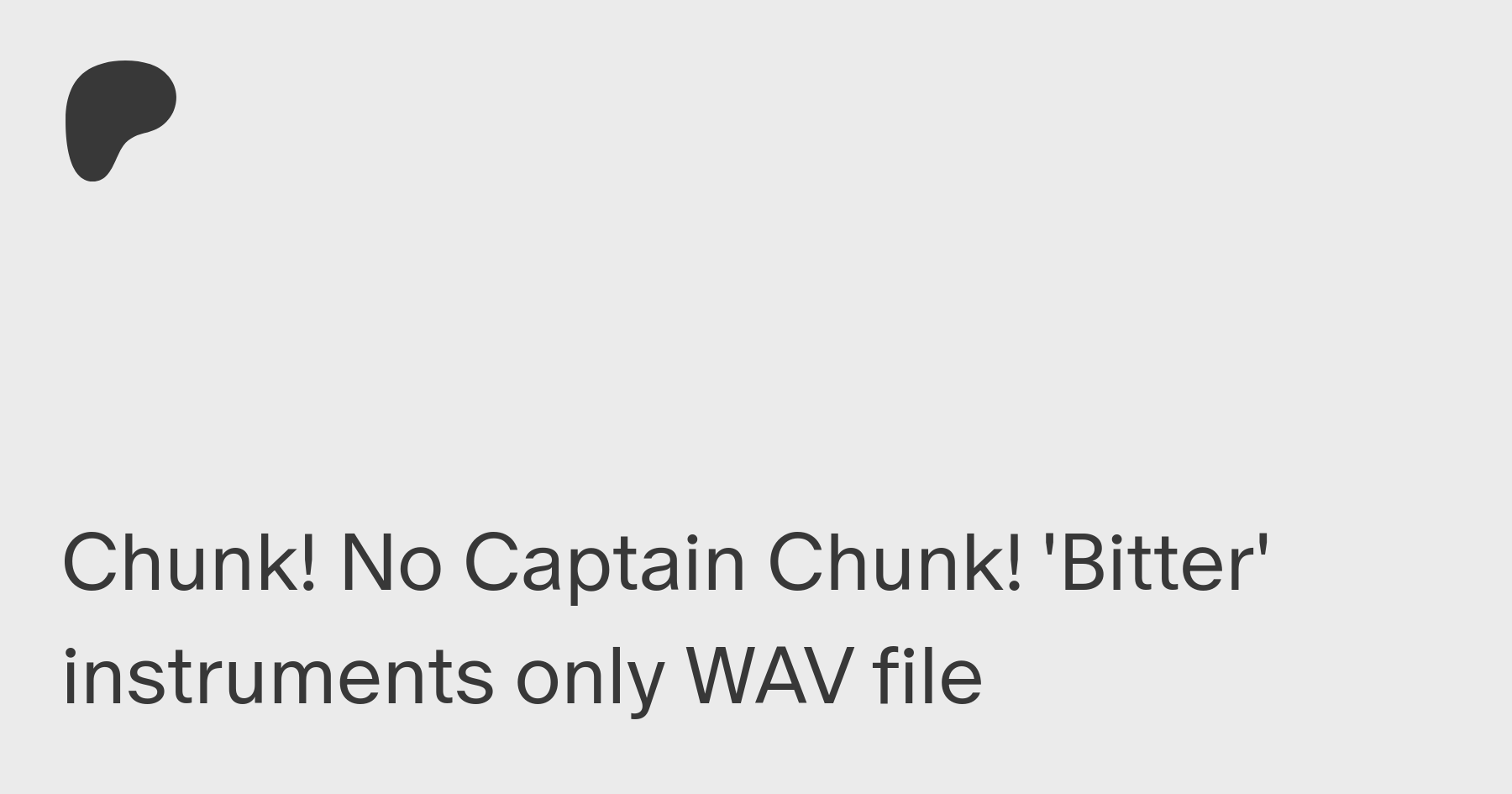 Chunk No Captain Chunk Bitter Instruments Only Zainmhz On Patreon