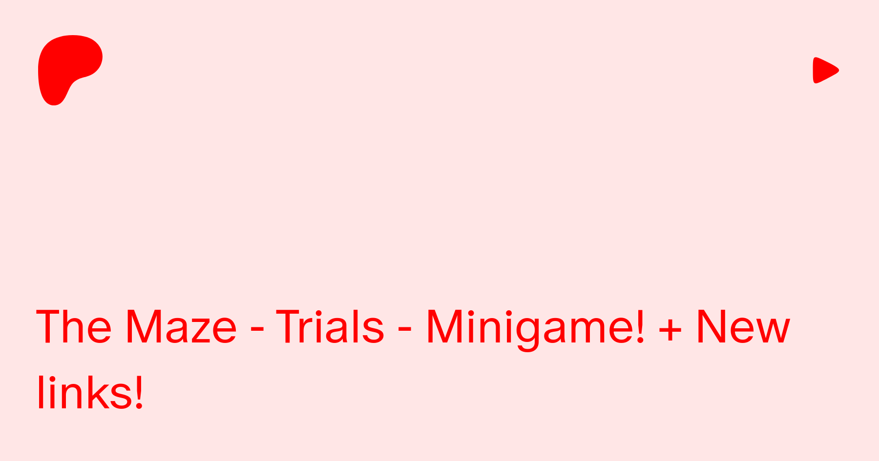 The Maze - Trials - Minigame! + New links! | Patreon