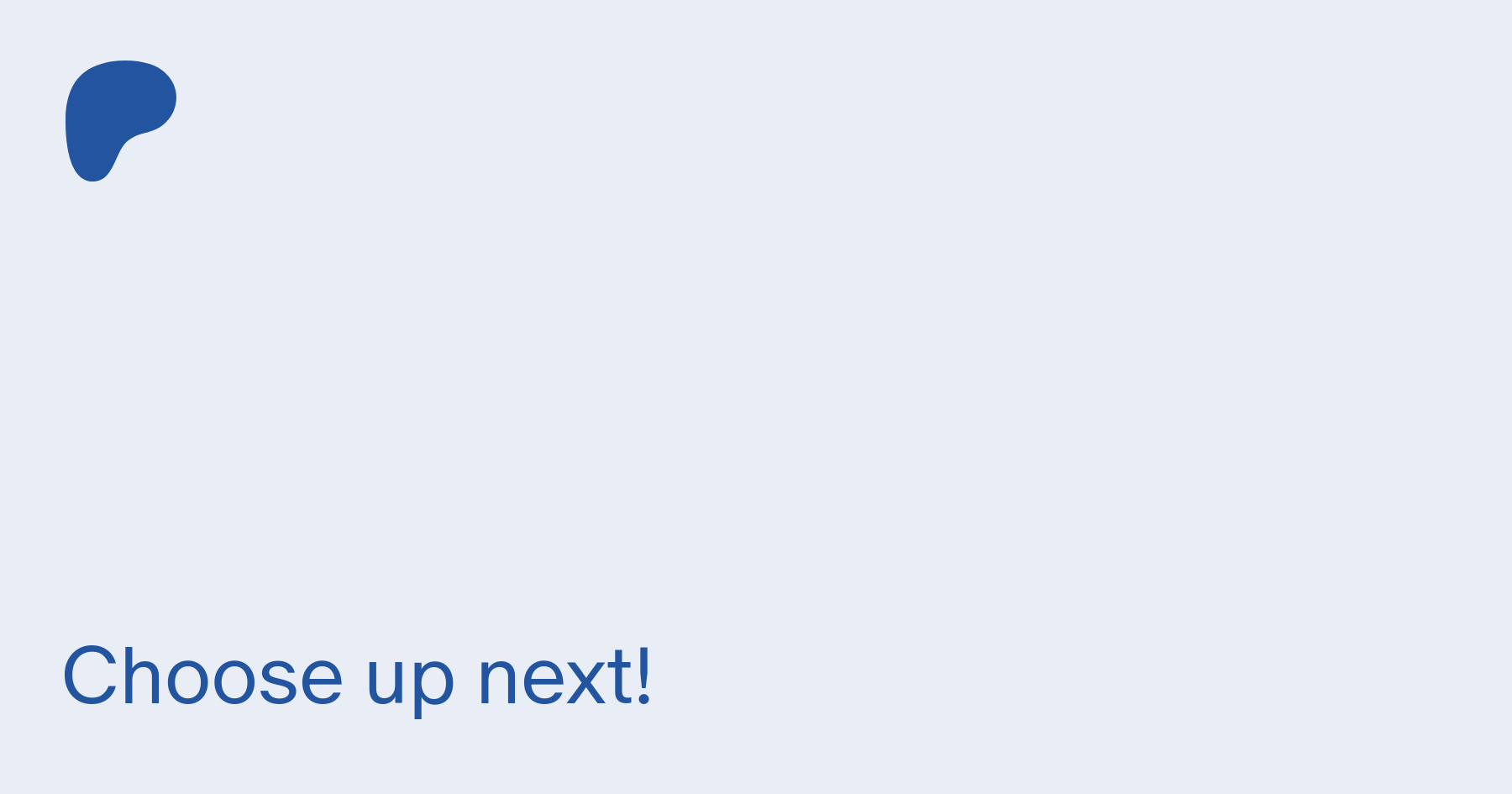 Choose up next! | Patreon