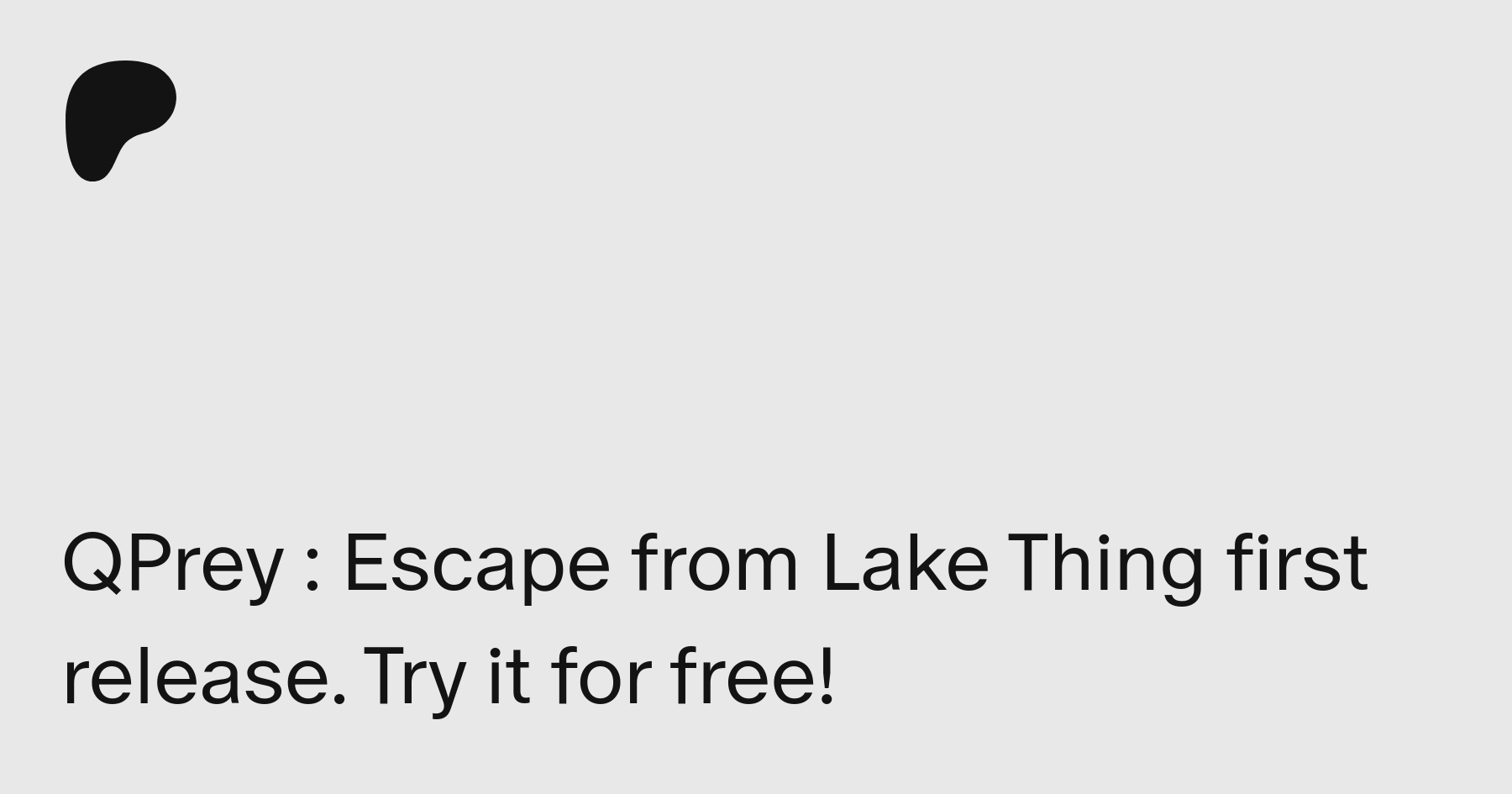 QPrey : Escape from Lake Thing first release. Try it for free! | Patreon